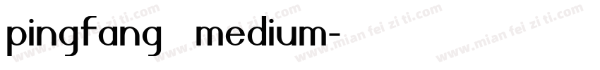 pingfang 输出medium字体转换